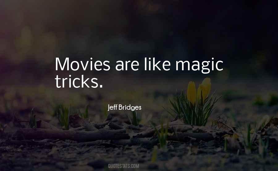 Quotes About The Magic Of Movies #1834008