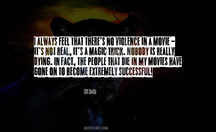 Quotes About The Magic Of Movies #1855660