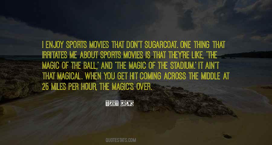 Quotes About The Magic Of Movies #1878753