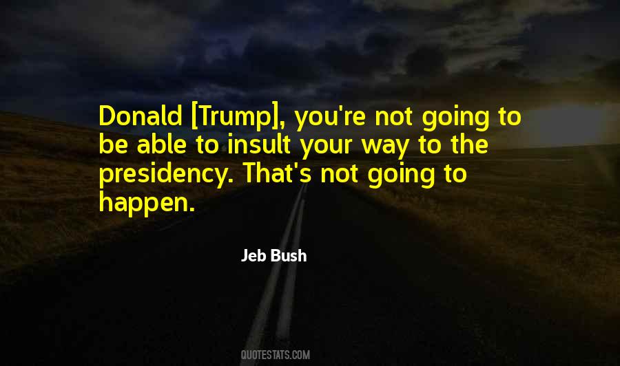 Quotes About Donald Trump Presidency #1695869