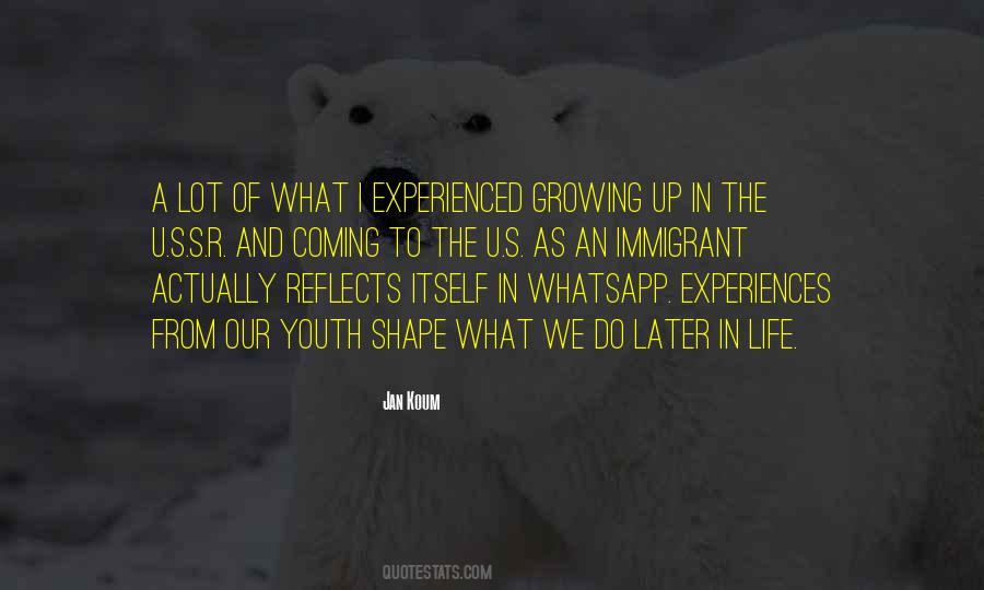Quotes About How Experiences Shape Us #1454130