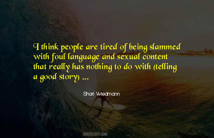 Quotes About Tired Of Being Tired #370658