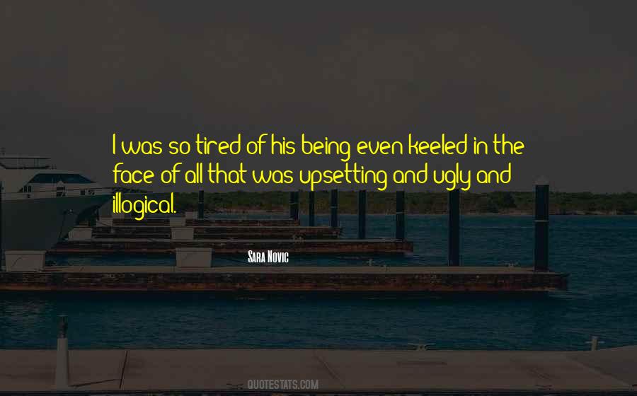 Quotes About Tired Of Being Tired #464876