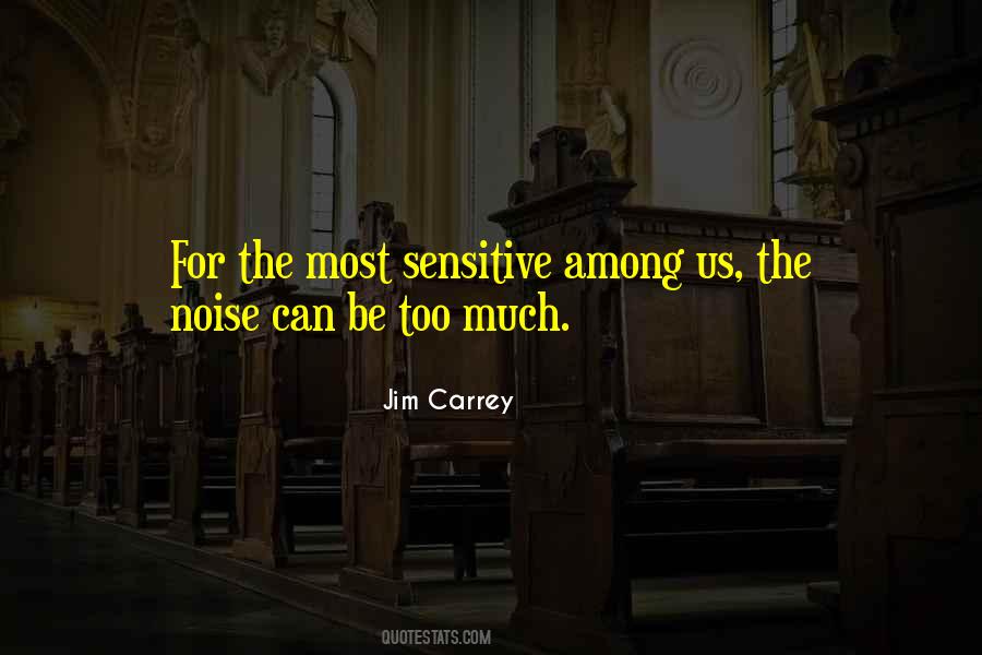 Be Sensitive Quotes #106343