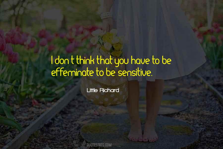 Be Sensitive Quotes #1313237