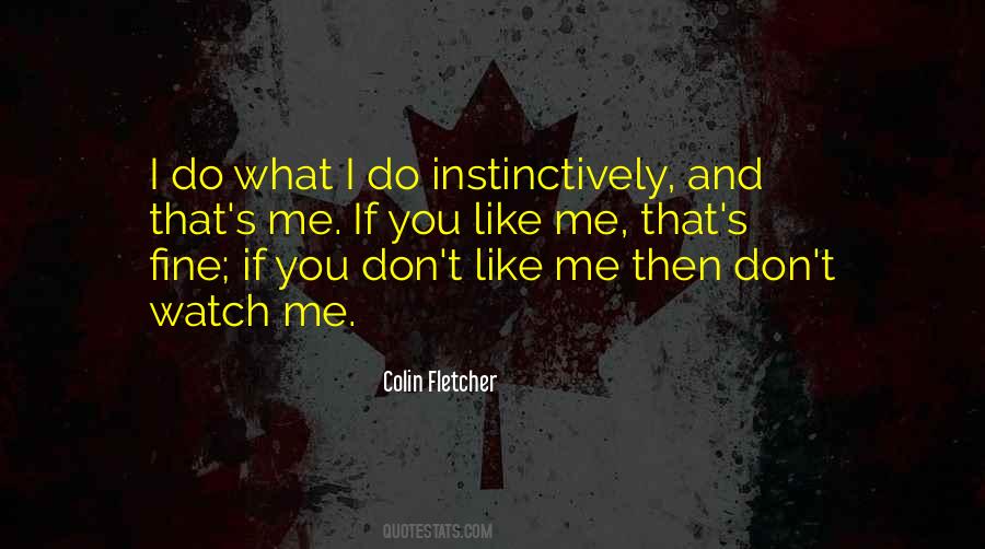 Quotes About Dont Like Me #701360