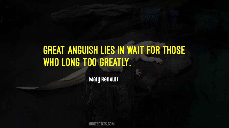 Great Anguish Quotes #1684160
