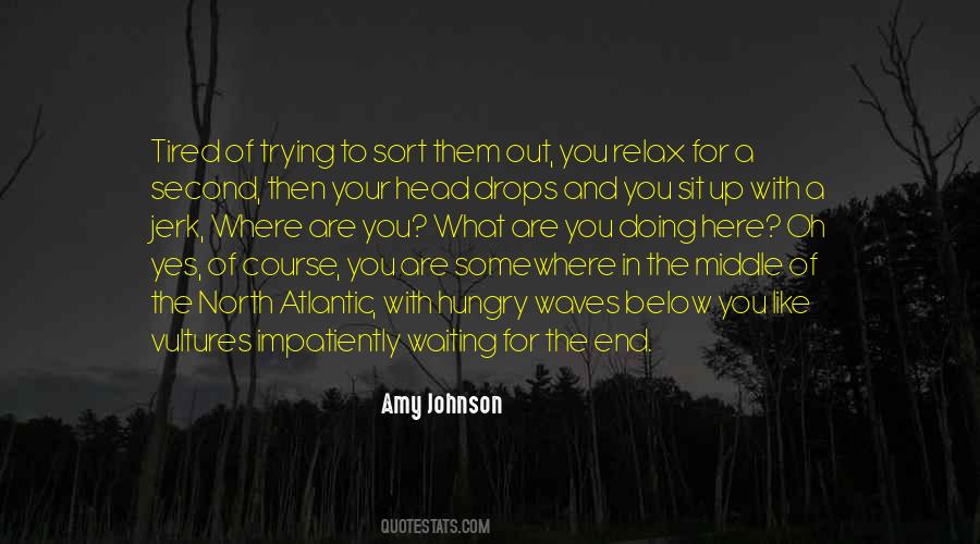 Quotes About Tired Of Waiting #1846180