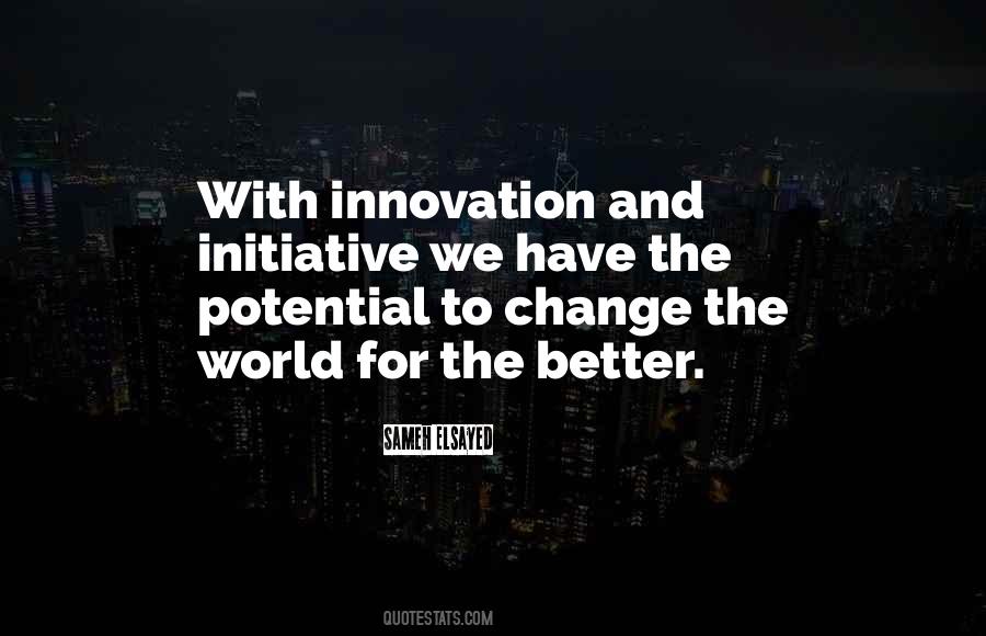 Quotes About Initiative And Change #1148930