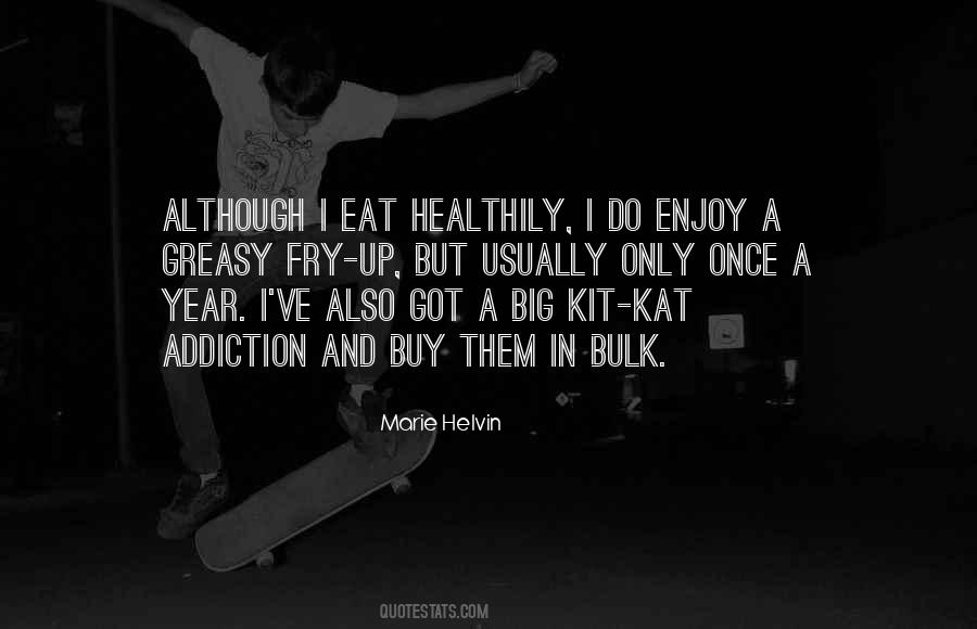 Eat And Enjoy Quotes #1777626
