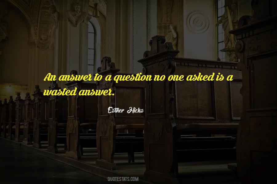 No One Asked Quotes #1515703