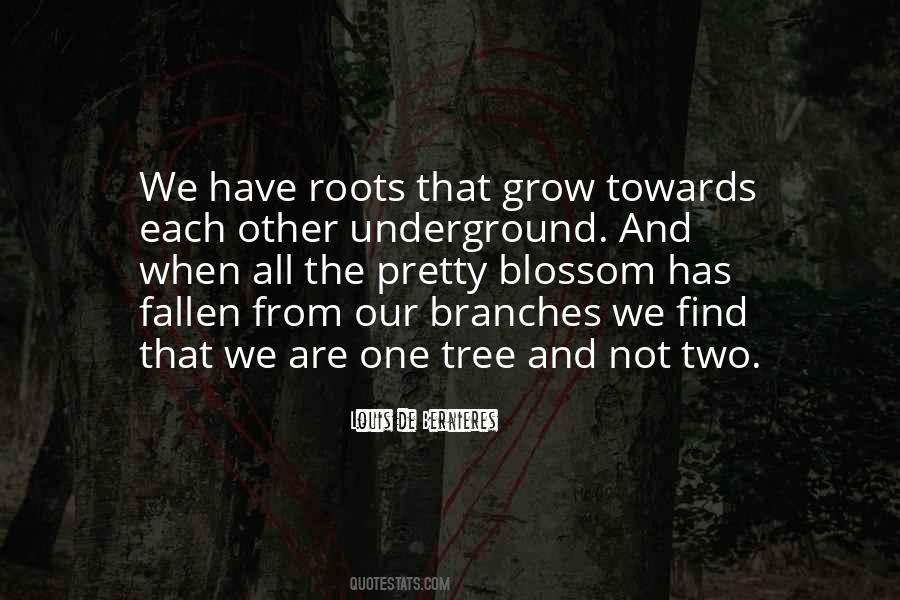 Quotes About Roots And Branches #1444875