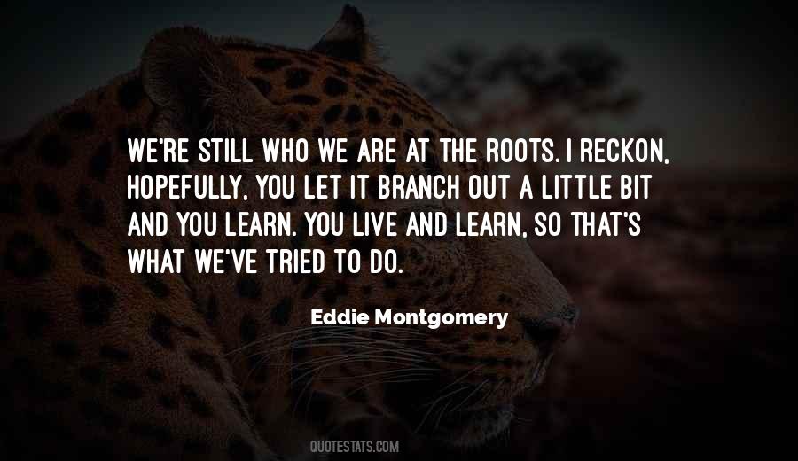 Quotes About Roots And Branches #20741