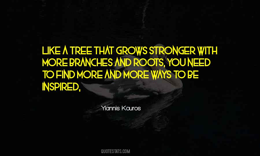 Quotes About Roots And Branches #512048