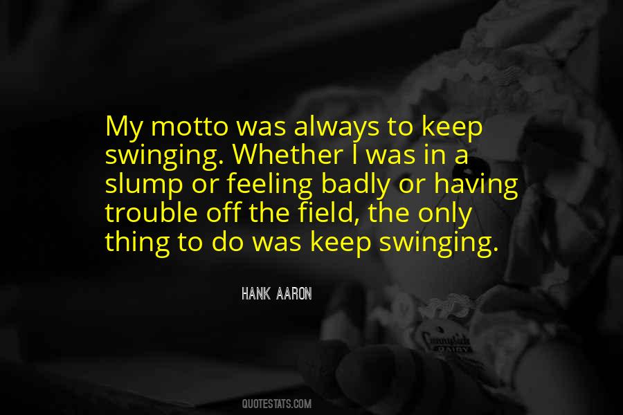 Quotes About Swinging #1396516