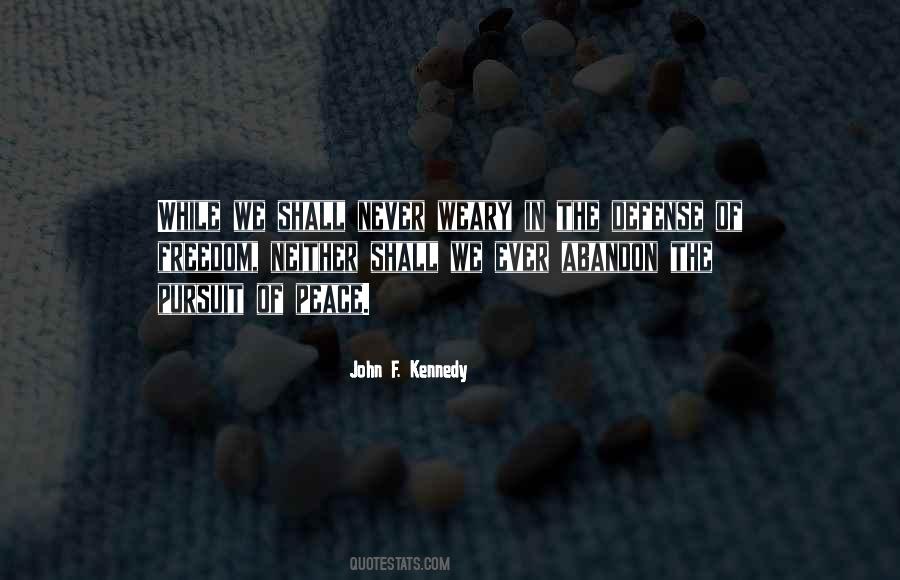 Pursuit For Peace Quotes #1221783