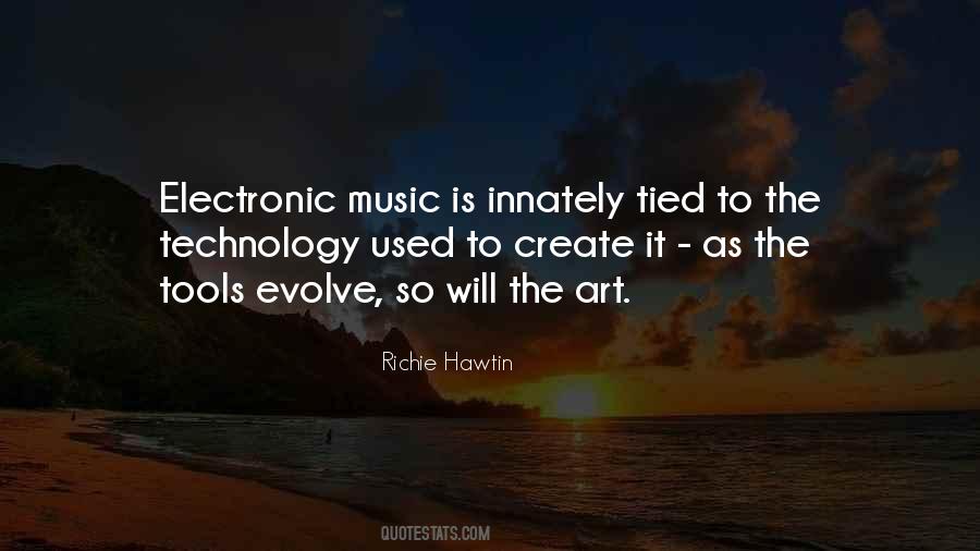 Quotes About Electronic Music #130466