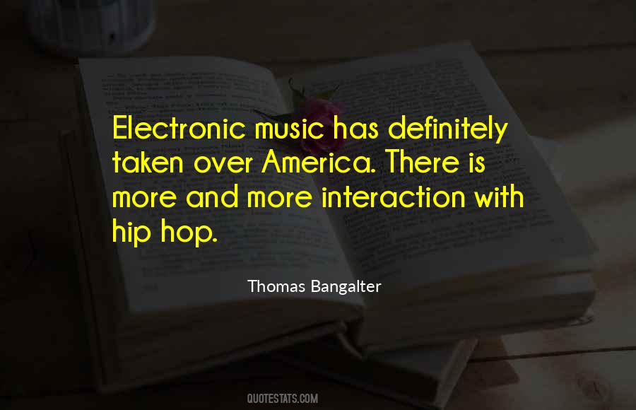 Quotes About Electronic Music #152373