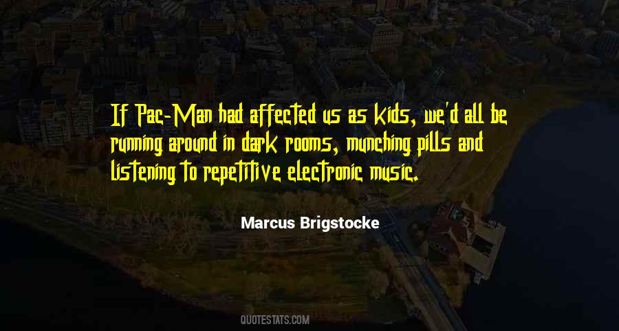 Quotes About Electronic Music #1704091