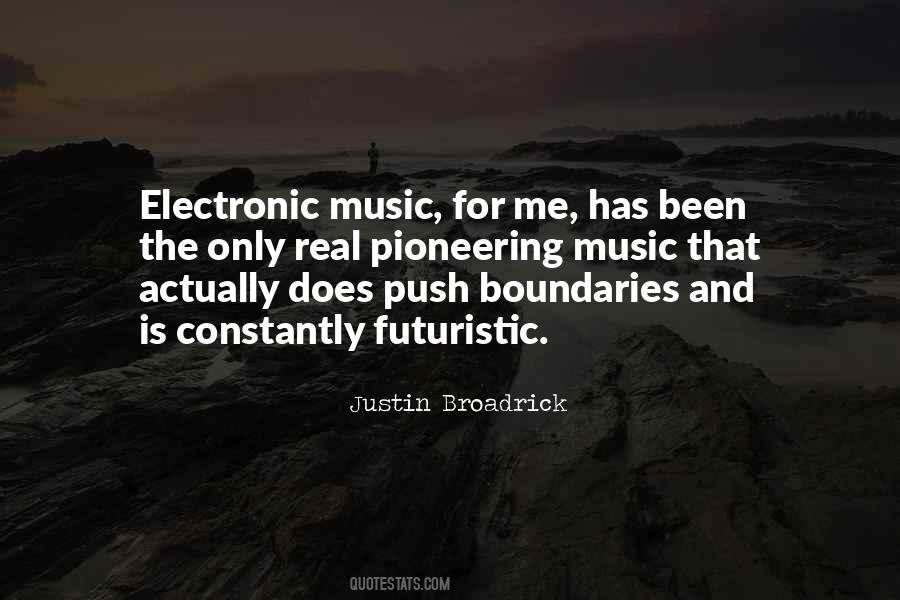 Quotes About Electronic Music #1820366