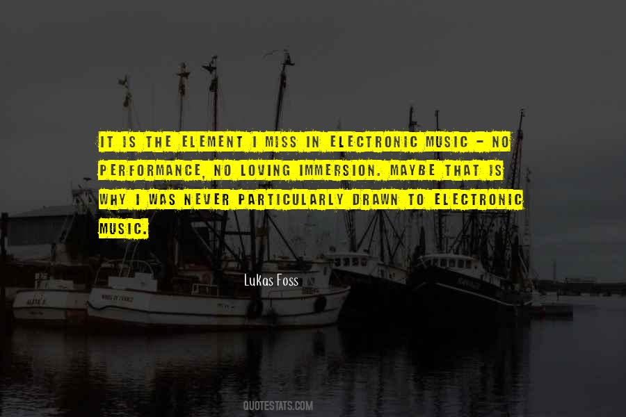 Quotes About Electronic Music #336769