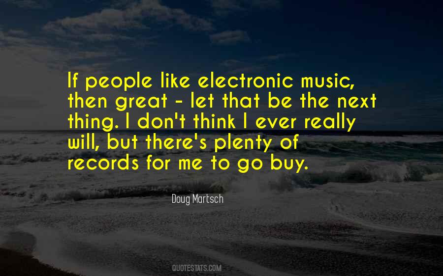 Quotes About Electronic Music #611593