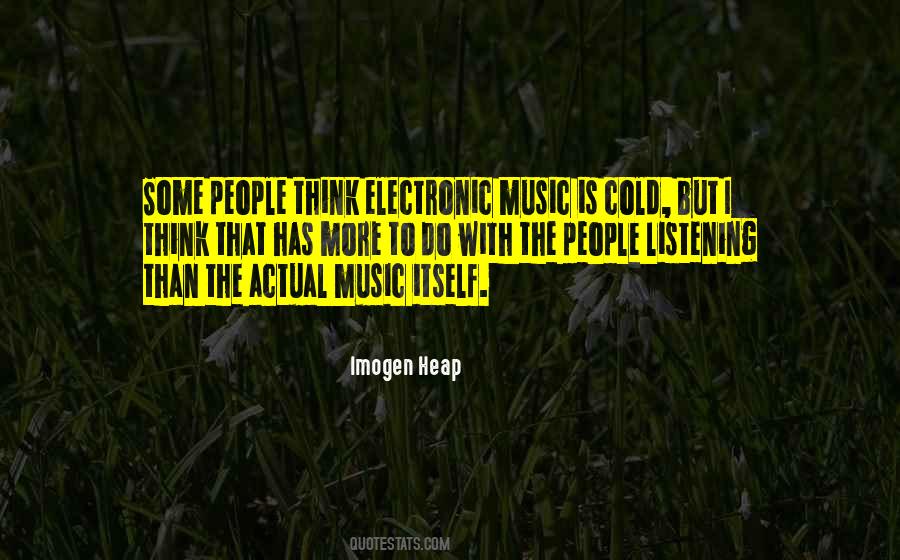 Quotes About Electronic Music #66627
