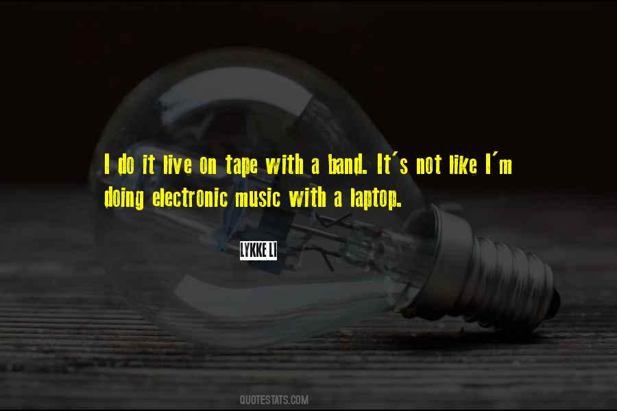 Quotes About Electronic Music #702829