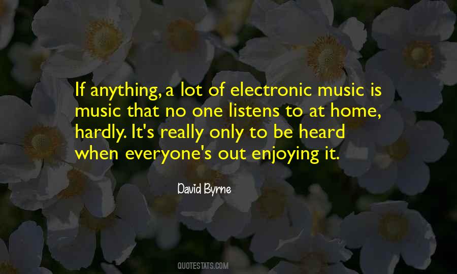 Quotes About Electronic Music #72835