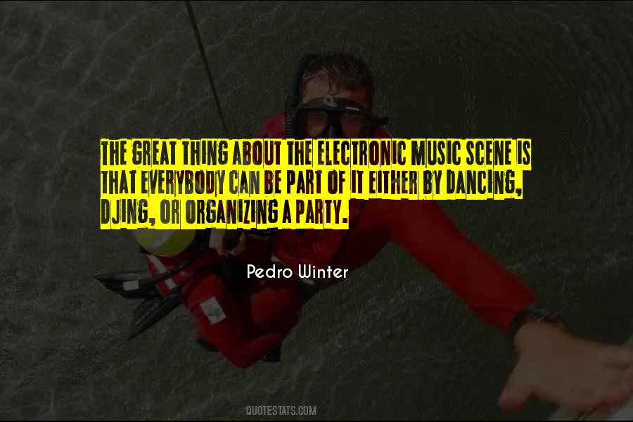 Quotes About Electronic Music #754573