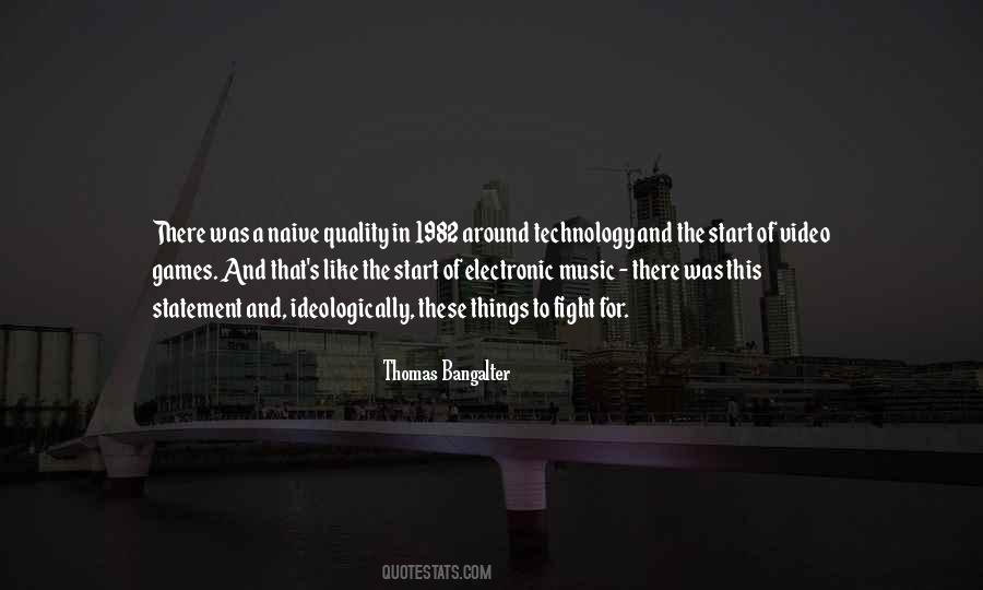 Quotes About Electronic Music #884460