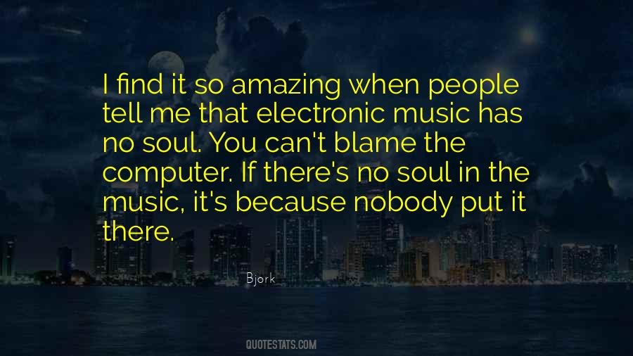 Quotes About Electronic Music #912667