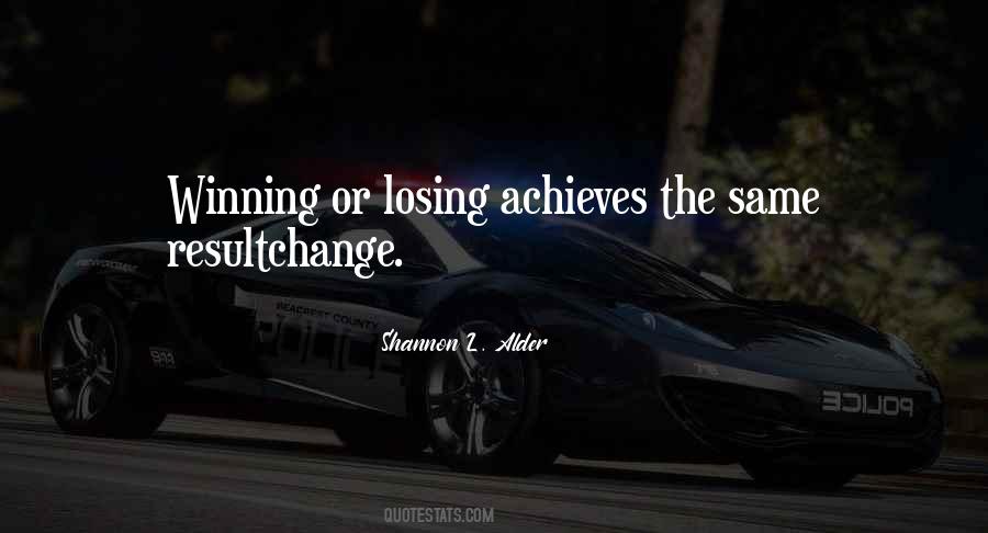 Quotes About Not Winning Or Losing #86076
