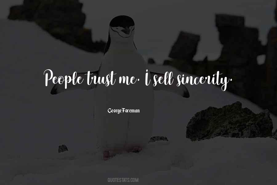 Quotes About Sincerity And Trust #1457203