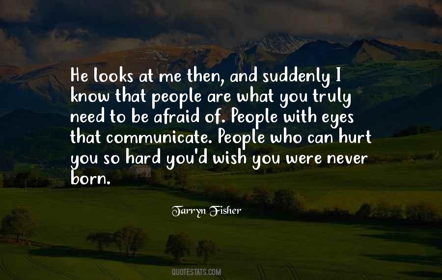 Quotes About People Who Hurt You #743927