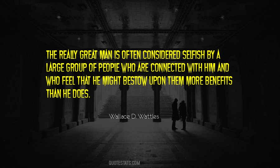 Quotes About Selfish Man #1595058