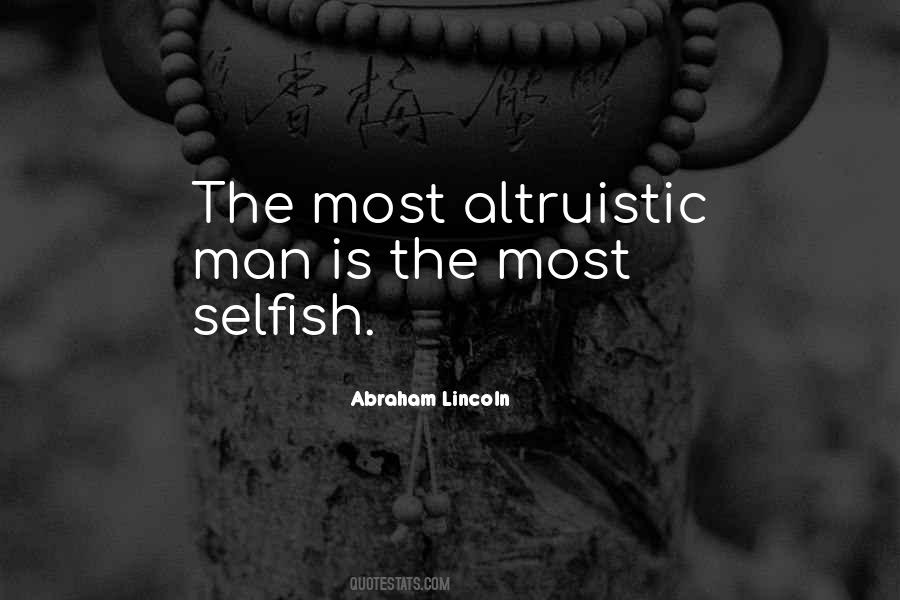 Quotes About Selfish Man #487029