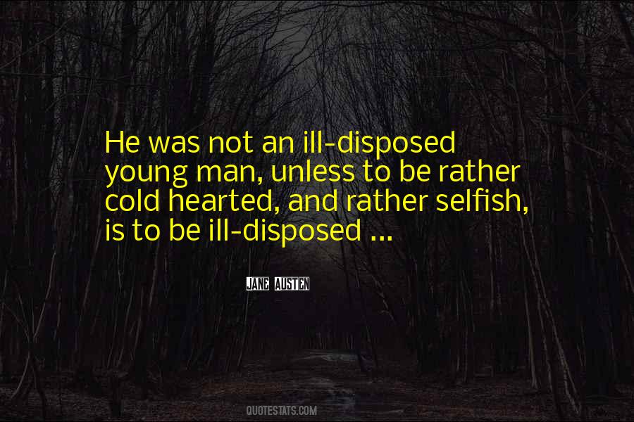 Quotes About Selfish Man #942852