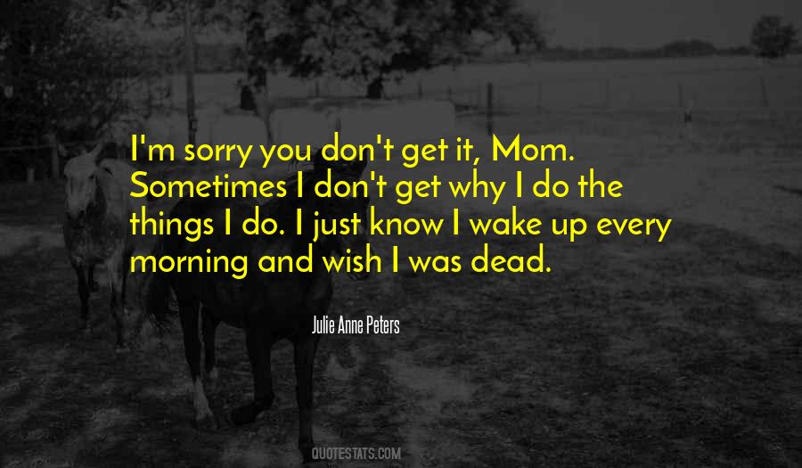 Quotes About I Wish I Was Dead #1084106
