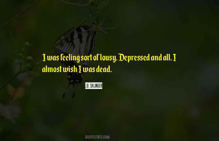 Quotes About I Wish I Was Dead #142598