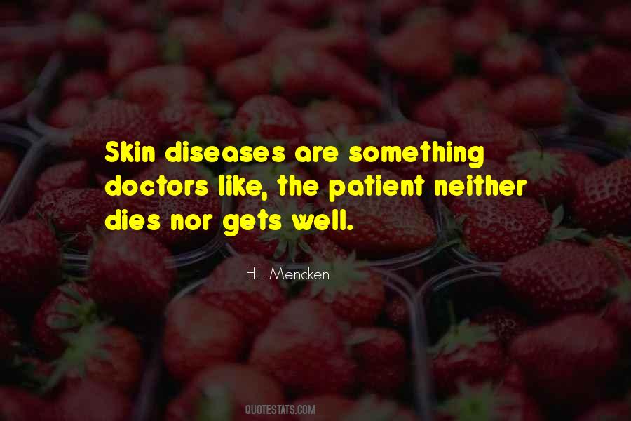 Quotes About Skin Diseases #377947