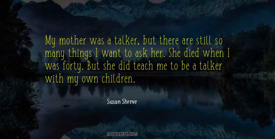 Quotes About My Mother Who Died #121380