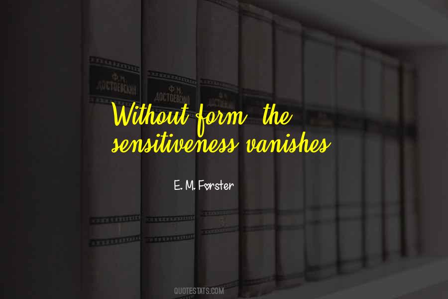 Quotes About Sensitiveness #120608