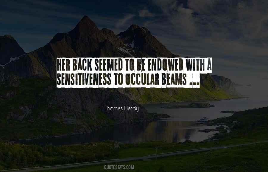 Quotes About Sensitiveness #1752321