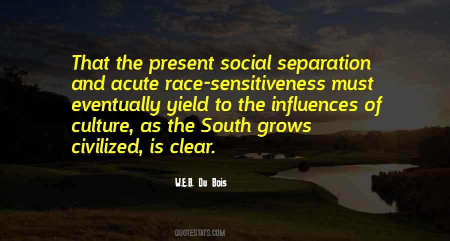 Quotes About Sensitiveness #555790