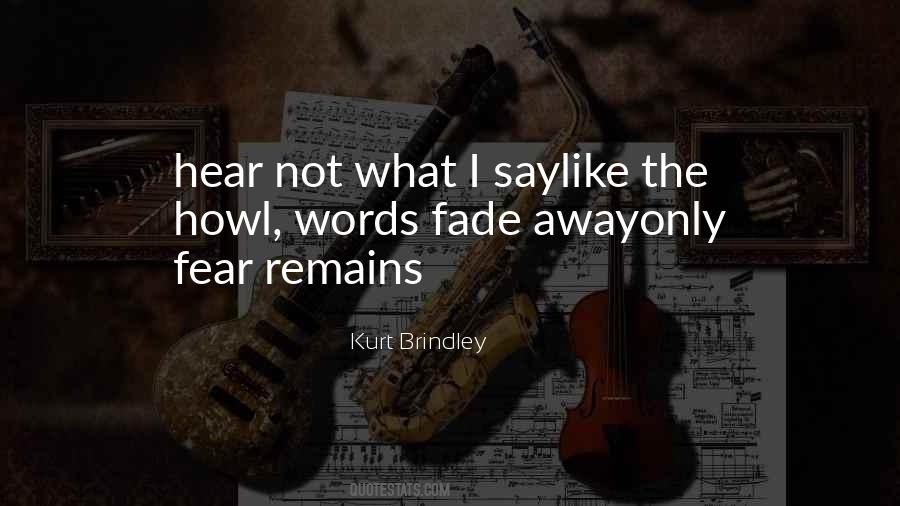 Quotes About Fade Away #1374813