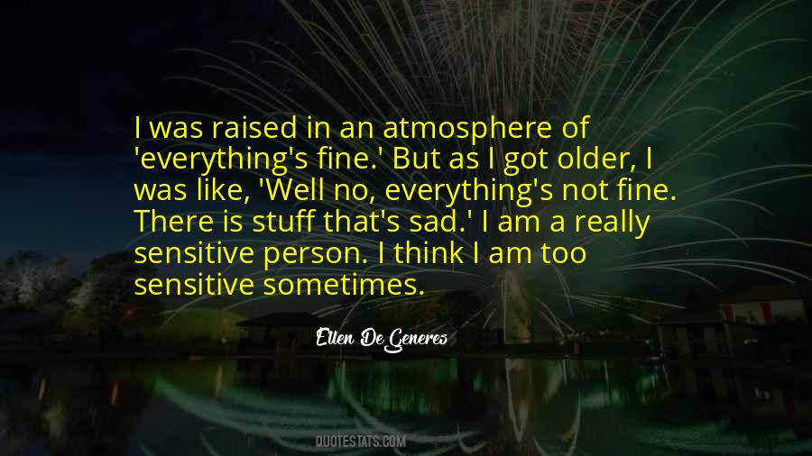 Quotes About Sensitive Person #431396 Quotes About Sensitive Person #431396