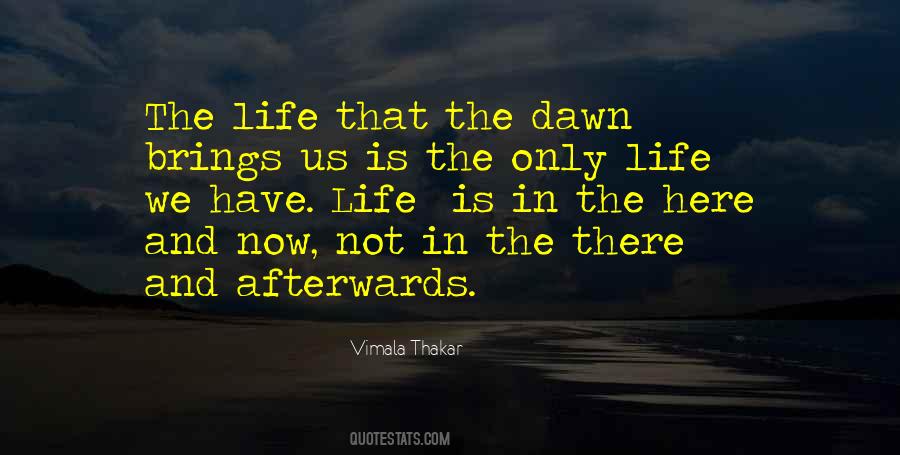 Quotes About Dawn And Life #331255