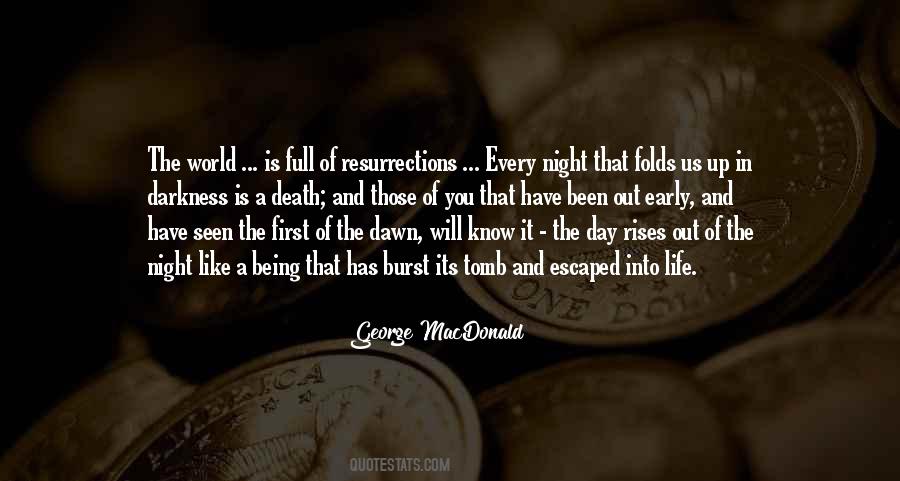 Quotes About Dawn And Life #918046 Quotes About Dawn And Life #918046