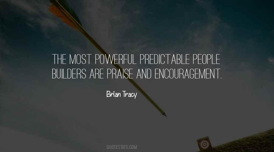 Quotes About Praise And Encouragement #1603726